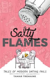 book Salty Flames: Tales of Modern Dating Fails