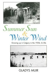 book Summer Sun & Winter Wind: Growing up in Calgary in the 1920s and 30s