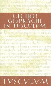 book Gespräche in Tusculum · Tusculanae disputationes: Lateinisch-deutsch