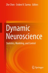 book Dynamic Neuroscience: Statistics, Modeling, and Control