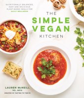 book The Simple Vegan Kitchen: Nutritionally Balanced, Easy and Delicious Plant-Based Meals for Daily Wellness