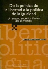 book De la política de la libertad a la política de la igualdad. Un ensayo sobre los límites del liberalismo