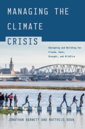 book Managing the Climate Crisis: Designing and Building for Floods, Heat, Drought, and Wildfire