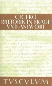 book Partitiones oratoriae · Rhetorik in Frage und Antwort: Lateinisch und deutsch