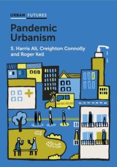 book Pandemic Urbanism: Infectious Diseases on a Planet of Cities