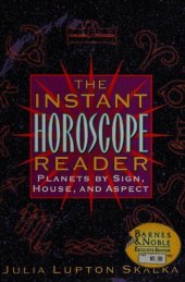 book The instant horoscope reader: planets by sign, house, and aspect