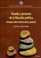 book Pasado y presente de la filosofía política. Ensayos sobre democracia y justicia