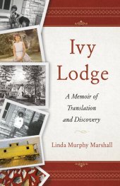 book Ivy Lodge: A Memoir of Translation and Discovery