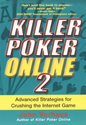 book Killer Poker Online 2: Advanced Strategies for Crushing the Internet Game