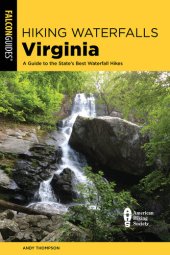 book Hiking Waterfalls Virginia: A Guide to the State's Best Waterfall Hikes