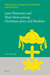 book Later Platonists and their Heirs among Christians, Jews, and Muslims