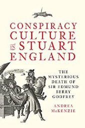 book Conspiracy Culture in Stuart England: The Mysterious Death of Sir Edmund Berry Godfrey