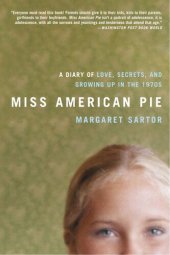 book Miss American Pie: A Diary of Love, Secrets and Growing Up in the 1970s