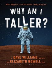 book Why Am I Taller?: What Happens to an Astronaut's Body in Space