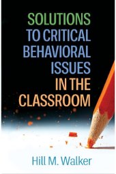 book Solutions to Critical Behavioral Issues in the Classroom