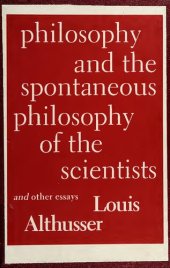 book Philosophy and the Spontaneous Philosophy of the Scientists & Other Essays