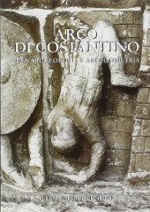 book Arco di Costantino. Tra archeologia e archeometria