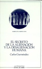 book El Secreto de La Alienacion y La Desalienacion Humana