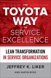 book The Toyota Way to Service Excellence: Lean Transformation in Service Organizations