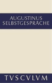 book Selbstgespräche · Von der Unsterblichkeit der Seele: Lateinisch und deutsch