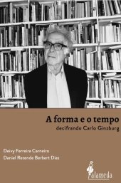 book A forma e o tempo: decifrando Carlo Ginzburg