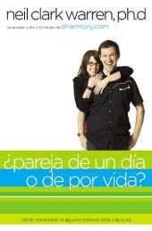 book ¿Pareja de Un Día o de Por Vida?: Cómo Saber Si Alguien Es Para Ti en Dos Encuentros o Menos