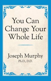 book You Can Change Your Whole Life