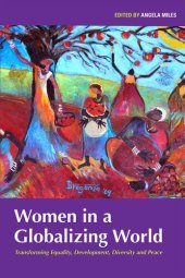 book Women in a Globalizing World: Equality, Development, Peace and Diversity