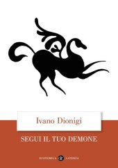 book Segui il tuo demone. Quattro precetti più uno