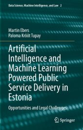 book Artificial Intelligence and Machine Learning Powered Public Service Delivery in Estonia: Opportunities and Legal Challenges