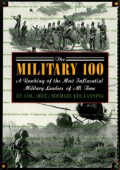 book The Military 100: A Ranking of the Most Influential Military Leaders of All Time