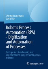 book Robotic Process Automation (RPA) - Digitization and Automation of Processes: Prerequisites, functionality and implementation using accounting as an example