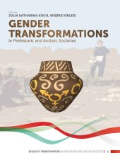 book Gender Transformations in Prehistoric and Archaic Societies