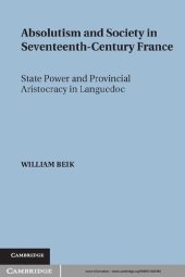 book Absolutism And Society In Seventeenth Century France: State Power And Provincial Aristocracy In Languedoc