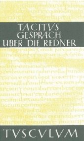 book Das Gespräch über die Redner · Dialogus de oratoribus: Lateinisch-deutsch