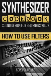 book SYNTHESIZER COOKBOOK: How to Use Filters