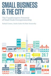 book Small Business and the City: The Transformative Potential of Small Scale Entrepreneurship