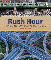 book Rush Hour: Navigating Our Global Traffic Jam