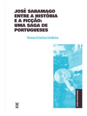 book José Saramago entre a história e a ficção: uma saga de portugueses