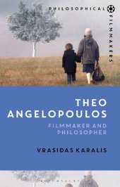 book Theo Angelopoulos: Filmmaker and Philosopher