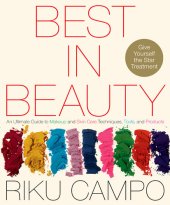 book Best in Beauty: An Ultimate Guide to Makeup and Skincare Techniques, Tools, and Products