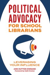 book Political Advocacy for School Librarians