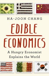 book Edible Economics: A Hungry Economist Explains the World