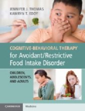 book Cognitive-Behavioral Therapy for Avoidant/Restrictive Food Intake Disorder