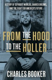 book From the Hood to the Holler: A Story of Separate Worlds, Shared Dreams, and the Fight for America's Future