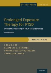 book Prolonged Exposure Therapy for PTSD: Emotional Processing of Traumatic Experiences - Therapist Guide