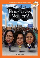 book What Is Black Lives Matter?