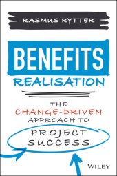 book Benefits Realisation: The Change-Driven Approach to Project Success