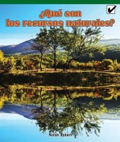 book ¿Qué son los recursos naturales? (What are Natural Resources)