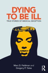 book Dying to be Ill: True Stories of Medical Deception